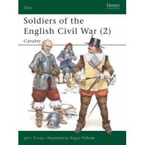 Soldiers of the English Civil War | John Tincey (ISBN: 9780850459401)