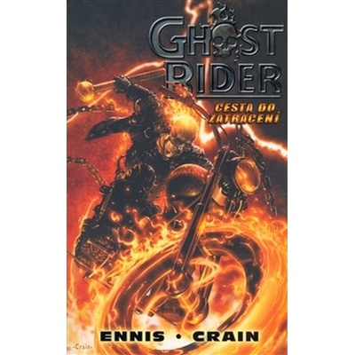 Ghost Rider: Cesta do zatracení Garth Ennis, Clayton Crain