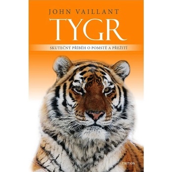Tygr - John Vaillant