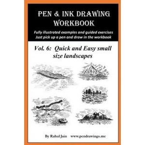 Pen and Ink Drawing Workbook Vol 6: Drawing Quick and Easy Pen & Ink Landscapes | Rahul Jain (ISBN: 9781727783063)