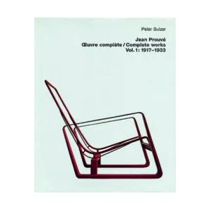 Jean Prouvé - uvre complète / Complete Works | Jean Prouve, Peter Sulzer (ISBN: 9783764360405)