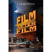 Film After Film - J. Hoberman