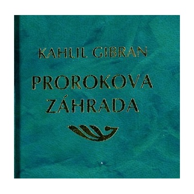Prorokova záhrada - Kahlil Gibran