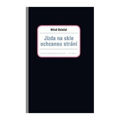Jízda na skle ochcanou strání