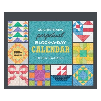 C&T Publishing Quilter's New Perpetual Block-A-Day Calendar | Debby Kratovil