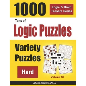 Tons of Logic Puzzles: 1000 Hard Variety Puzzles | Khalid Alzamili (2020)