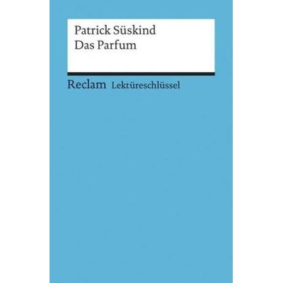Lektüreschlüssel Patrick Süskind 'Das Parfum'