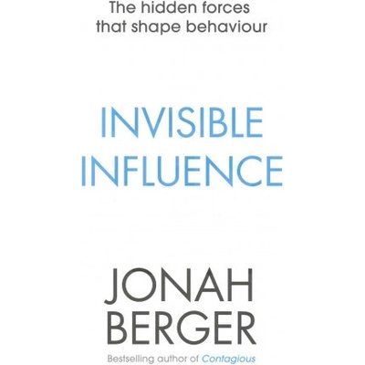 Invisible Influence Berger Jonah