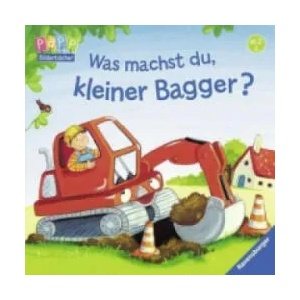 Was machst du, kleiner Bagger? | Bernd Penners, Sabine Kraushaar (ISBN: 9783473435265)