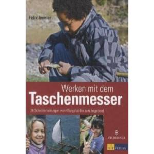 Werken mit dem Taschenmesser | Felix Immler (ISBN: 9783038006657)