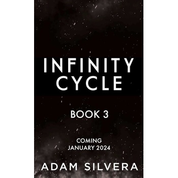 Infinity Cycle book 3 - Adam Silvera