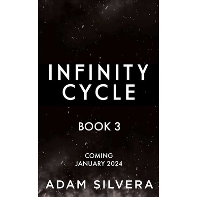 Infinity Cycle book 3 - Adam Silvera