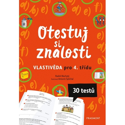Otestuj si znalosti: Vlastivěda pro 4. třídu - Radek Machatý, Antonín Šplíchal (ilustrátor)