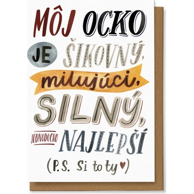Chaukiss Moj ocko je šikovný, milujúci, silný, jednoducho najlepší P.S. Si to ty