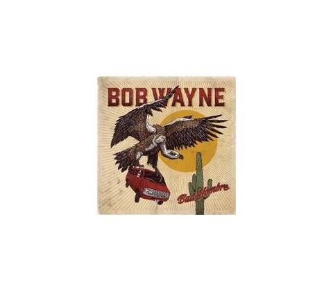 Wayne Bob - Bad Hombre CD