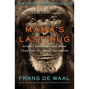Mama's Last Hug - Animal Emotions and What They Tell Us about Ourselves (ISBN: 9780393357837)