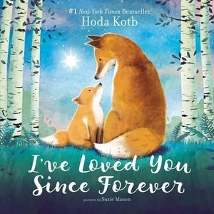 I've Loved You Since Forever | Hoda Kotb, Suzie Mason (ISBN: 9780062841759)