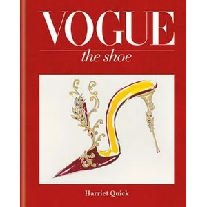 Vogue The Shoe | Harriet Quick (ISBN: 9781840917758)