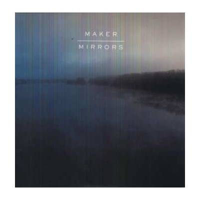 Maker - Mirrors LP