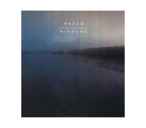 Maker - Mirrors LP