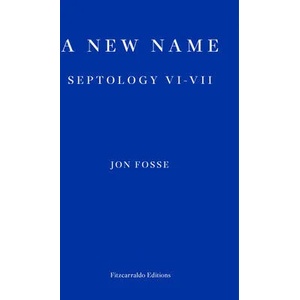 New Name | Jon Fosse (ISBN: 9781913097721)