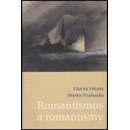 Romantismus a romantismy - Zdeněk Hrbata, Martin Procházka