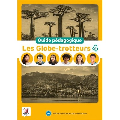 Les Globe-Trotteurs 4 (A2.2) - Guide pédagogique