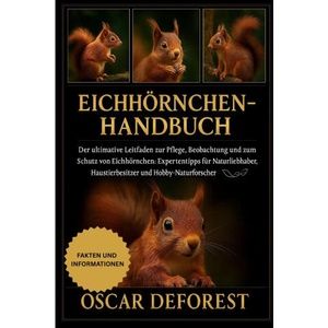 Eichhörnchen-Handbuch | OSCAR DEFOREST, OSCAR DEFOREST (2025)