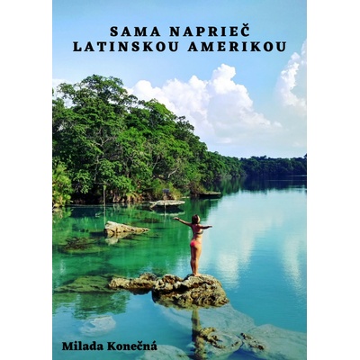 Sama naprieč Latinskou Amerikou