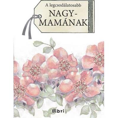 A legcsodálatosabb nagymamának