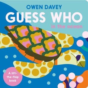 GUESS WHO IN THE OCEAN | DAVEY OWEN (ISBN: 9781838742539)