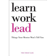 Learn, Work, Lead - Terri Tierney Clark