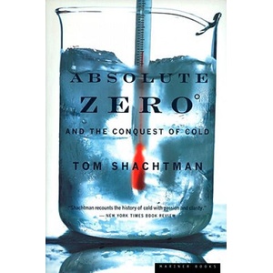Absolute Zero and the Conquest of Cold | Tom Shachtman (ISBN: 9780618082391)