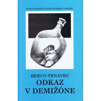 Odkaz v demižóne - Berco Trnavec