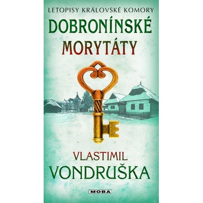 Dobroninské morytáty. Letopisy královské komory - 11. díl - Vlastimil Vondruška