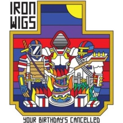 Your Birthday's Cancelled - Iron Wigs CD
