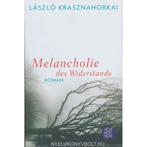 Melancholie des Widerstands | László Krasznahorkai, Hans Skiecki (2011)