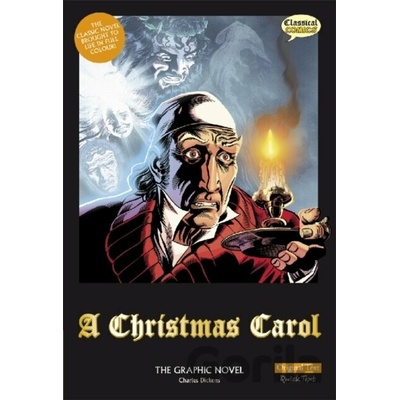 A Christmas Carol : The Graphic Novel - Charles Dickens