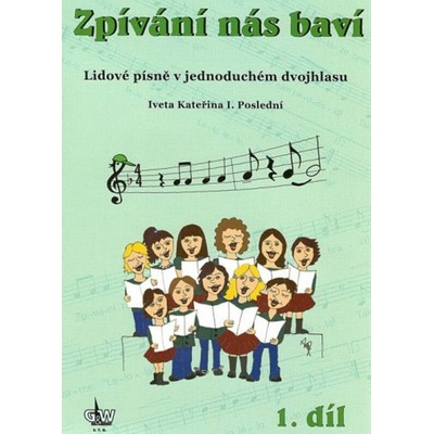 Poslední Iveta Kateřina Zpívání nás baví 1 + CD – Hledejceny.cz