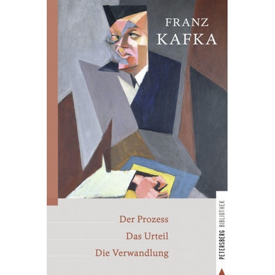 Der Prozess - Das Urteil - Die Verwandlung
