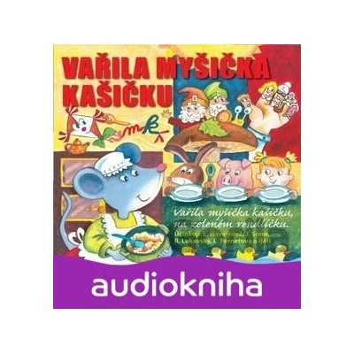 Vařila myšička kašičku - Radovan Lukavský; Libuše Havelková; Josef Somr