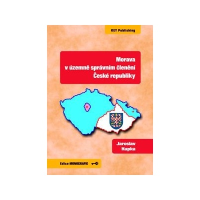 Morava v územně správním členění České republiky - Jaroslav Kupka