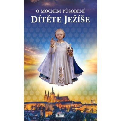 O mocném působení Dítěte Ježíše