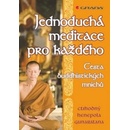 Jednoduchá meditace pro každého - cesta buddhistických mnichů