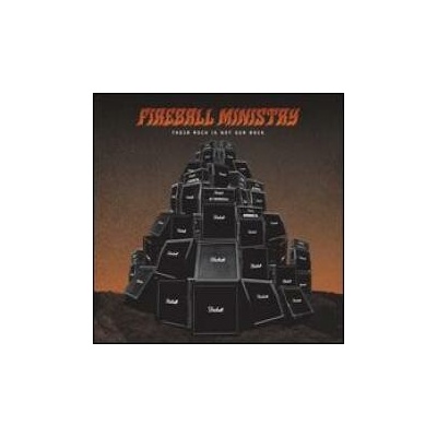 Fireball Ministry - Their Rock Is Not Our Rock CD