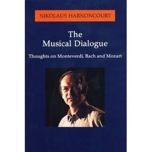 Musical Dialogue | Nikolaus Harnoncourt (ISBN: 9781574670233)