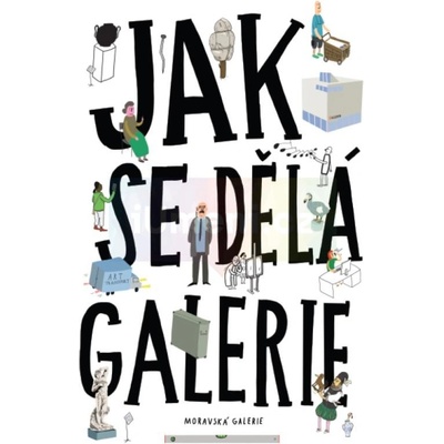 Jak se dělá galerie (2. rozšířené vydání)