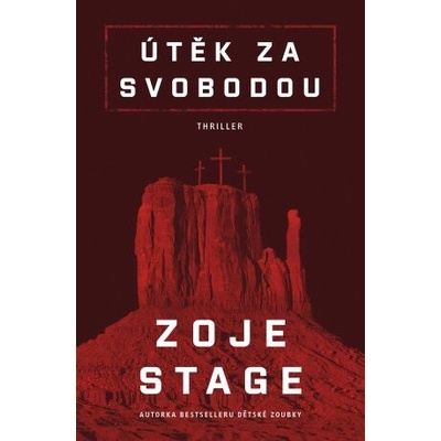 Útěk za svobodou - Zoje Stage – Hledejceny.cz