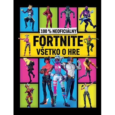 100 % neoficiálny Fortnite - Všetko o hre - Egmont SK