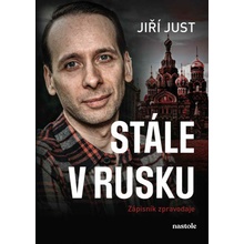 Stále v Rusku - Jiří Just
